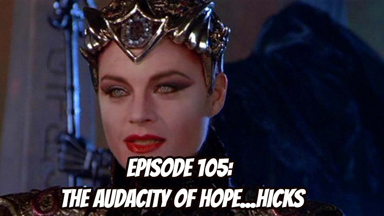 Look Forward - Ep105 - The Audacity of Hope...Hicks