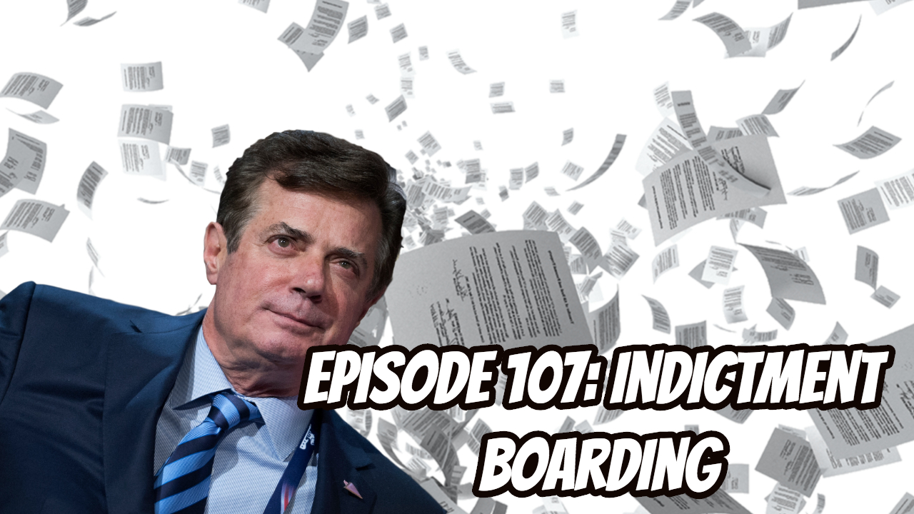 Look Forward - Ep107 - Indictment Boarding