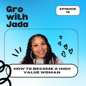 How to become a High Value Woman ~ Its not hard as you think  EP 12