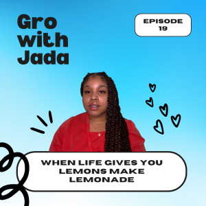 19. When life gives you lemons make lemonade