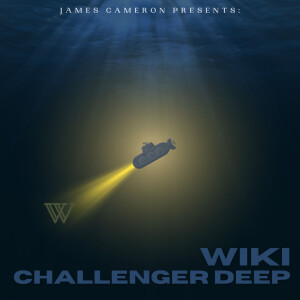 FEED DROP: James Cameron Presents: Wiki Challenger Deep | LOG #0009 - Pandora, George W. Bush, Agribusiness