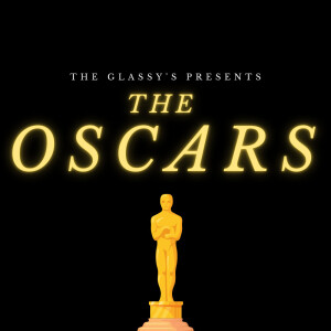 THE GLASSY’S PRESENT: THE OSCARS