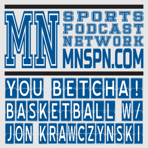You Betcha’ Basketball w/ Jon Krawczynski 96 - Timberwolves’ uniforms, and who will fill ’em