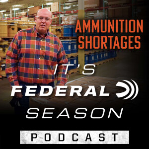 Episode No. 18 - Ammunition Shortages