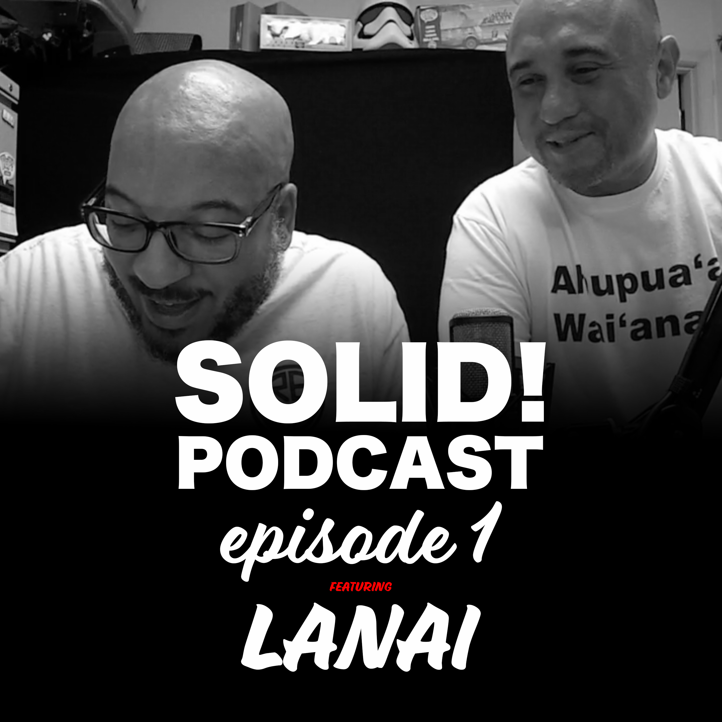 The Solid Podcast: Episode 1 featuring Lanai