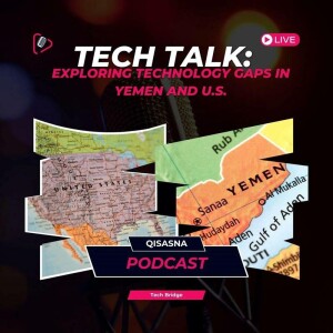 Tech Talk: Exploring Technology Gaps in Yemen and the U.S