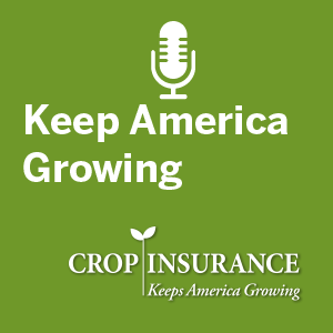 Episode 1 - Crop Insurance is the Cornerstone of the Farm Safety Net