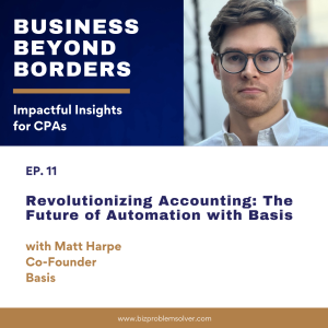 11 - Revolutionizing Accounting: The Future of Automation with Basis
