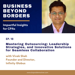 18 - Expert Insights, Leadership Strategies, and Innovative Solutions for Seamless Collaboration with Vivek Shah