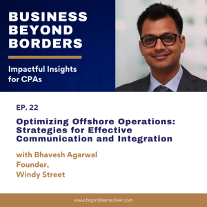 22 - Optimizing Offshore Operations: Strategies for Effective Communication and Integration with Bhavesh Agarwal