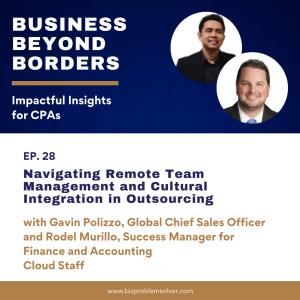 28 - Navigating Remote Team Management and Cultural Integration in Outsourcing with Gavin and Rodel