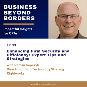 33 - Enhancing Firm Security and Efficiency: Expert Tips and Strategies with Roman Kepczyk