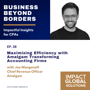 38 - Maximizing Efficiency with Amalgam Transforming Accounting Firms with Joe Manganelli