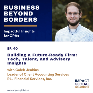 40 - Building a Future-Ready Firm: Tech, Talent, and Advisory Insights with Caleb Jenkins