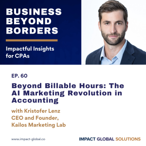 60 - Beyond Billable Hours: The AI Marketing Revolution in Accounting with Kristofer Lenz