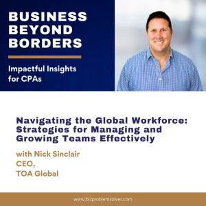 16 - Navigating the Global Workforce: Strategies for Managing and Growing Teams Effectively with Nick Sinclair