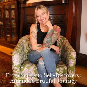 From Sepsis to Self-Discovery: Amanda's Brutiful Journey