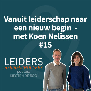 Een nieuw begin: Vanuit leiderschap naar een nieuw begin!- met Koen Nelissen #15