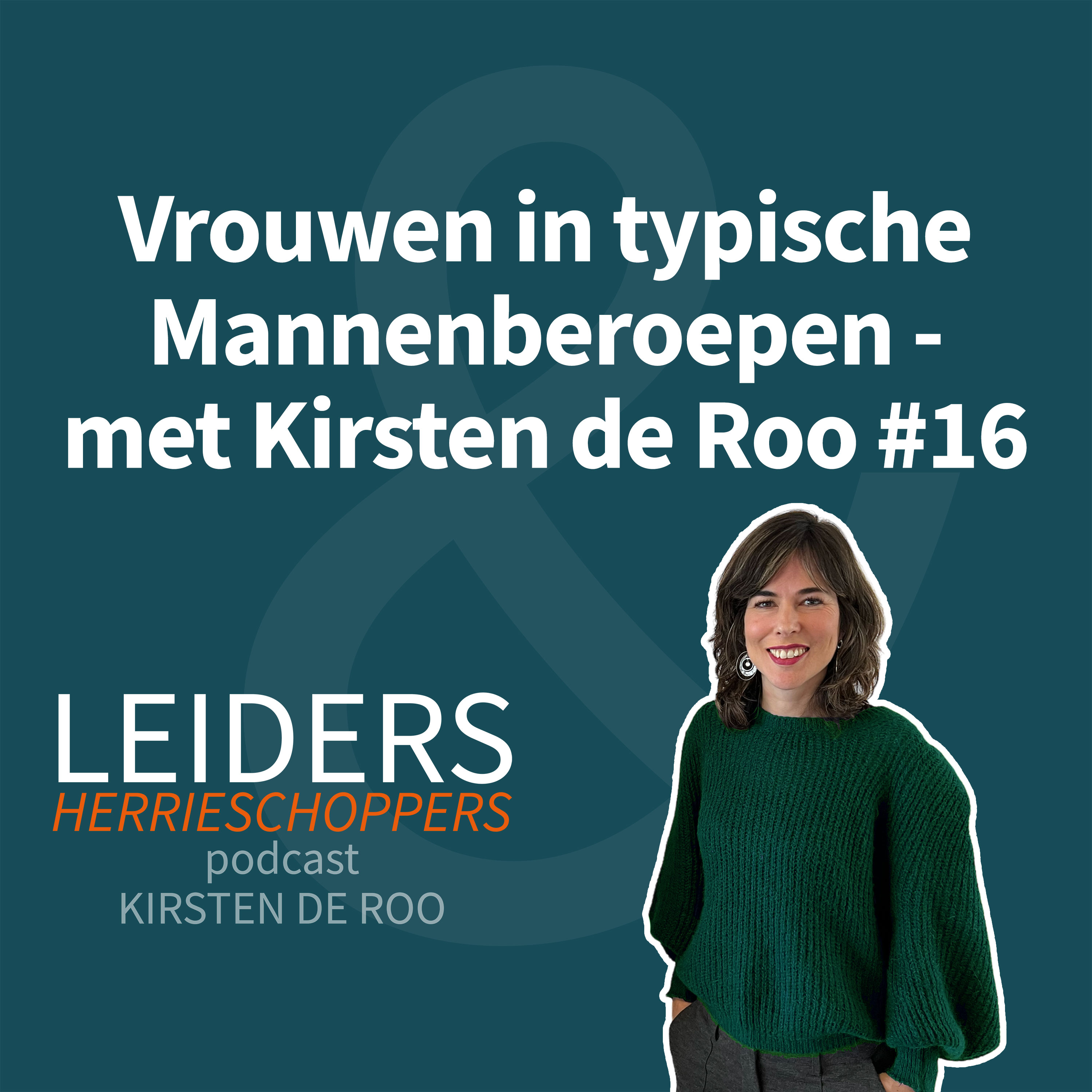Leiders & Herrieschoppers - met Kirsten de Roo