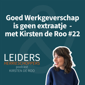 Goed Werkgeverschap is geen extraatje - met Kirsten de Roo #22