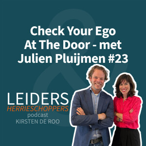 Check Your Ego At The Door - met Julien Pluijmen #23