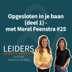 Opgesloten in je baan (deel 1) - met Merel Feenstra #25