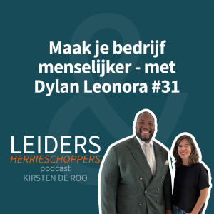 Maak je bedrijf menselijker - met Dylan Leonora #31