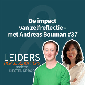 De impact van zelfreflectie - met Andreas Bouman #37