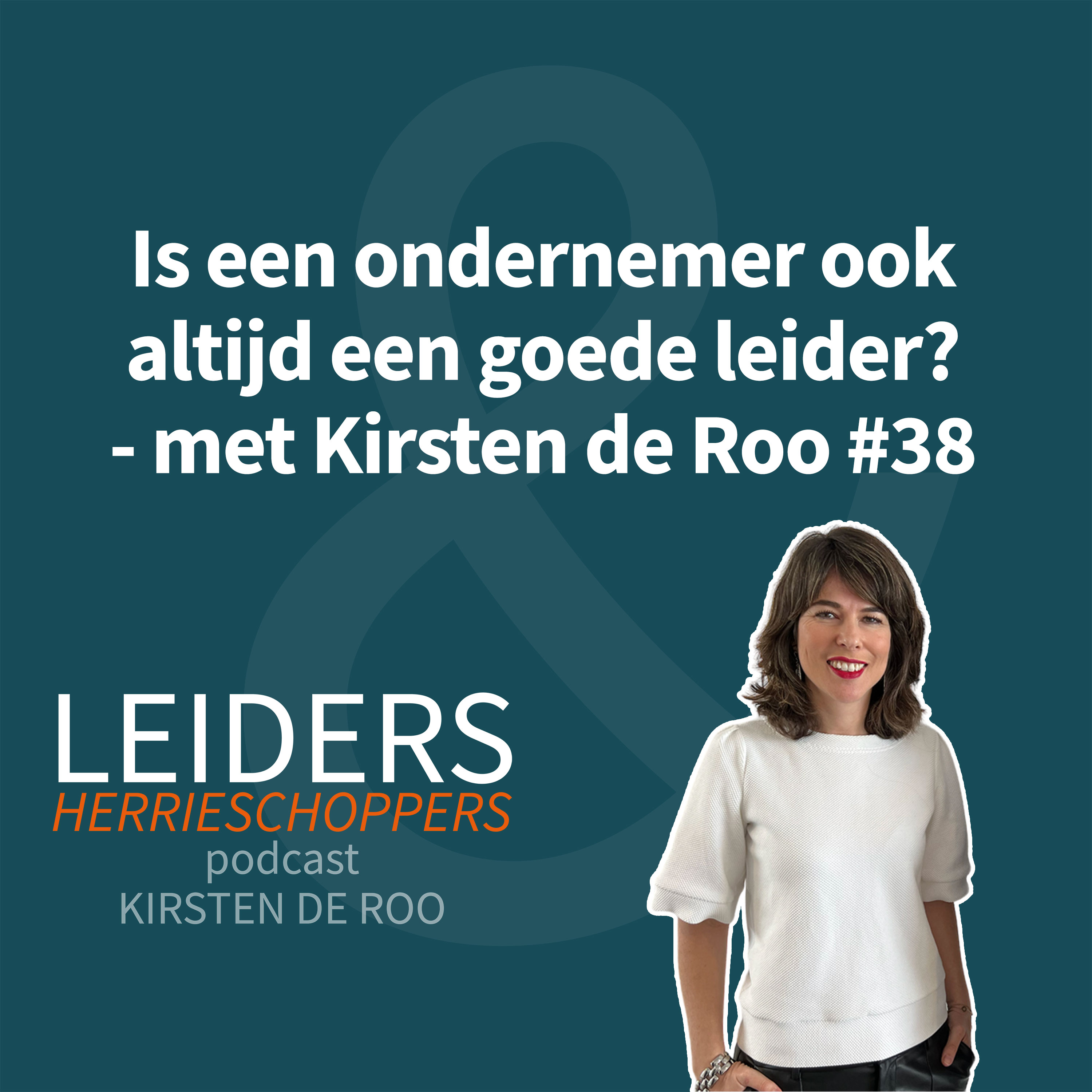 Leiders & Herrieschoppers - met Kirsten de Roo