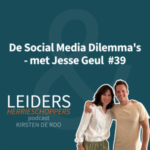 De Social Media Dilemma's - met Jesse Geul #39