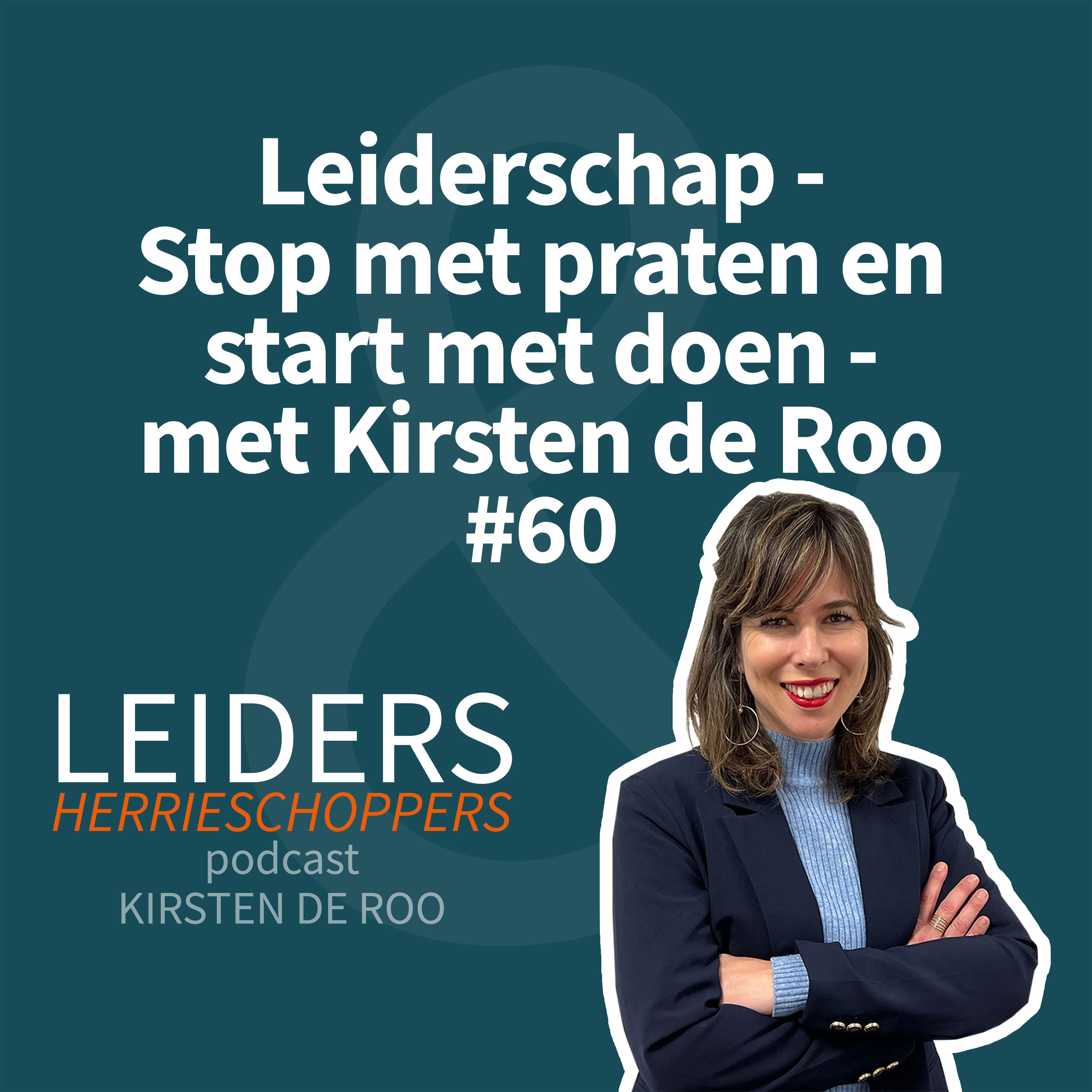 Leiders & Herrieschoppers - met Kirsten de Roo