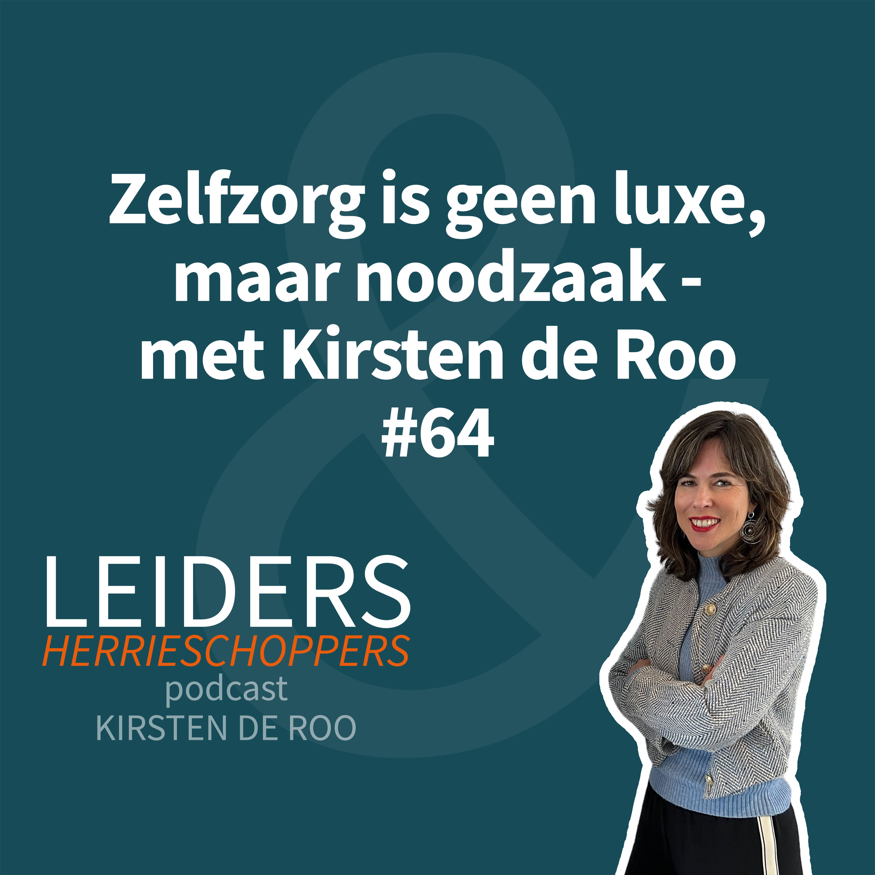 Leiders & Herrieschoppers - met Kirsten de Roo