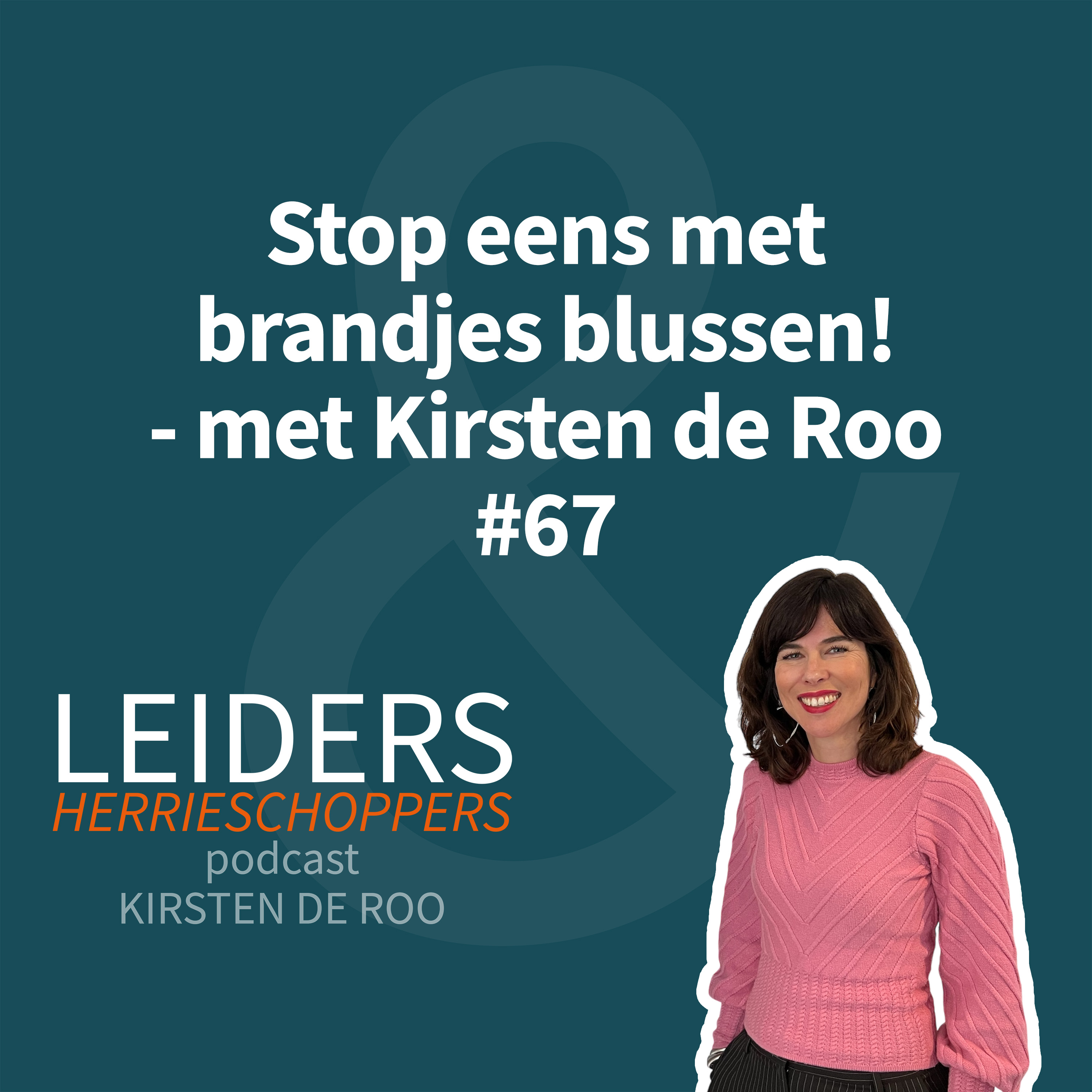 Leiders & Herrieschoppers - met Kirsten de Roo