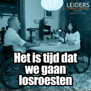 Het is tijd dat we gaan losroesten - met Niek van den Adel #68