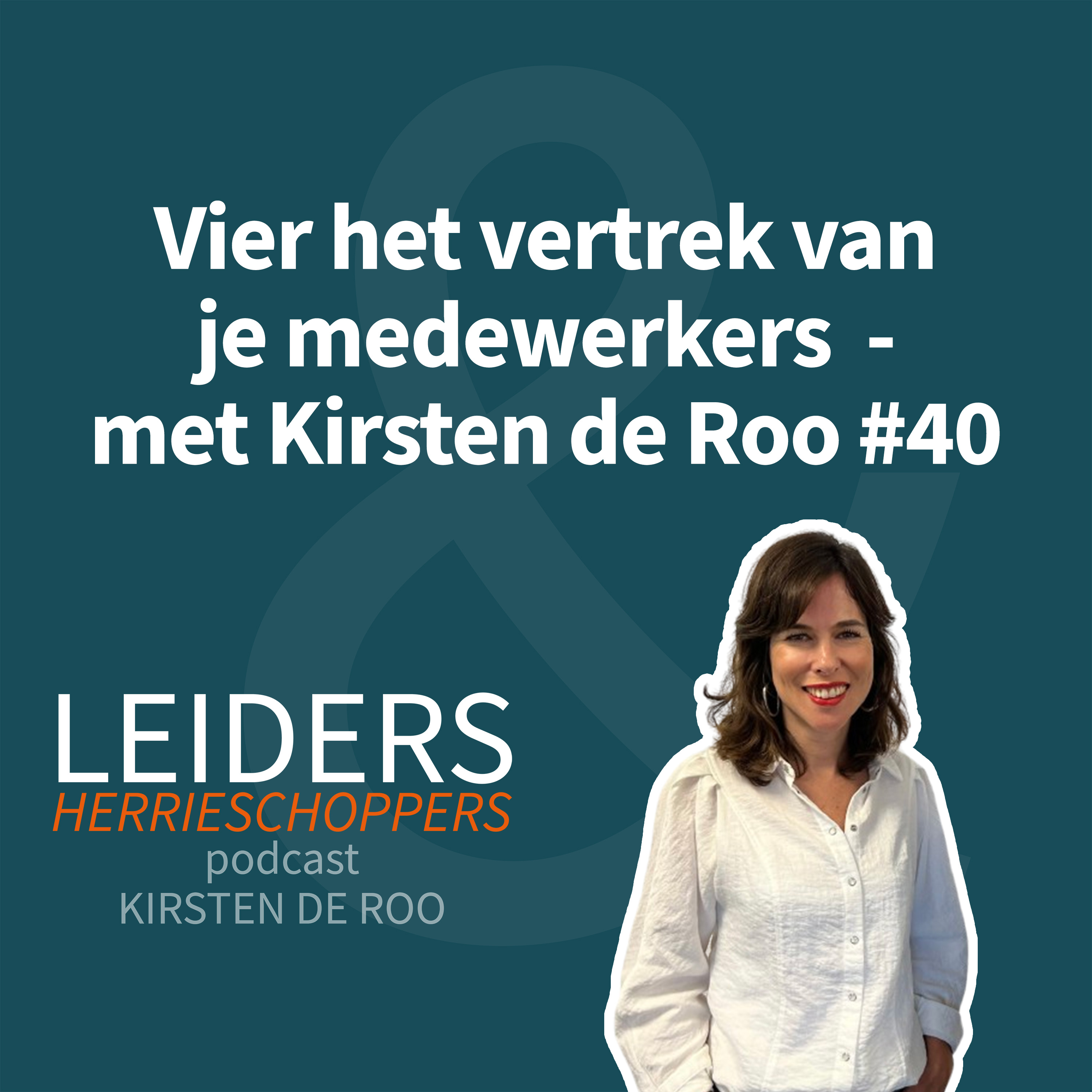 Leiders & Herrieschoppers - met Kirsten de Roo