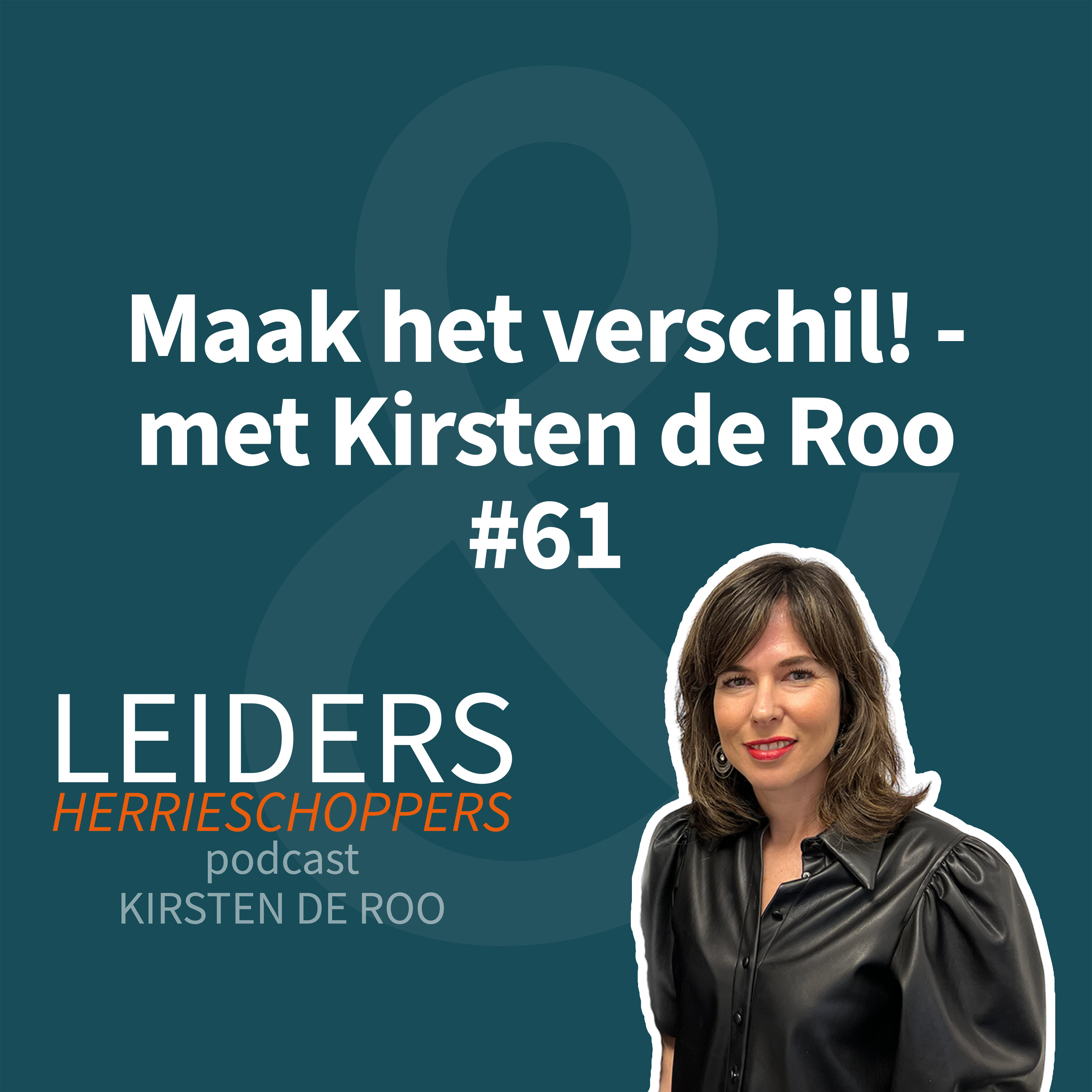 Leiders & Herrieschoppers - met Kirsten de Roo