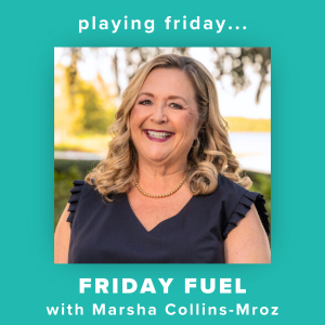 Friday Fuel - Going Global in Real Estate with Marsha Collins-Mroz