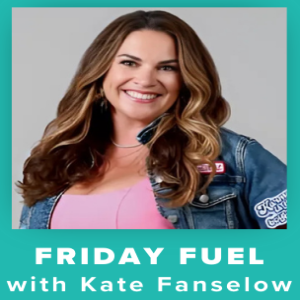 Friday Fuel - Unconventional Paths to Success with Kate Fanselow