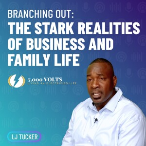 Episode 7 - Branching Out: The Stark Realities of Business and Family Life