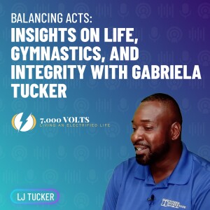 Episode 11 - Balancing Acts: Insights on Life, Gymnastics, and Integrity with Gabriela Tucker
