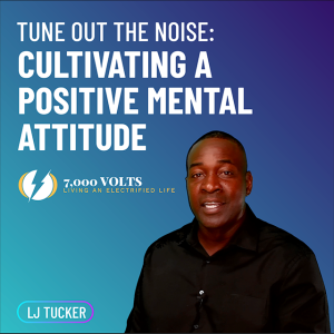 Episode 19 - Cultivating A Positive Mental Attitude