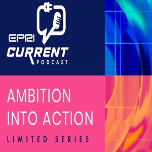 21. EPRI Current Introduces Ambition into Action