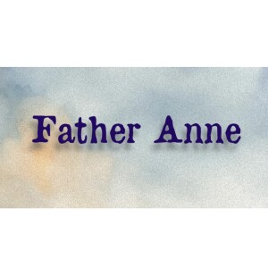 Father Anne Catholic Conversation on Mad Catholic: Unbox Your Faith