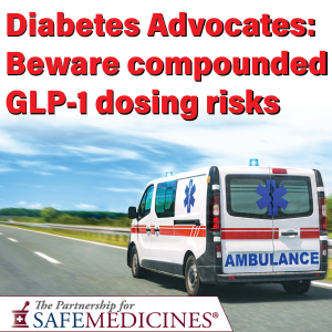 Diabetes Advocates: Beware compounded GLP-1 dosing risks