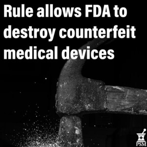 New FDA Rule to Clear the Clog of Counterfeits