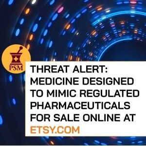 Threat Alert: Medicine designed to mimic regulated pharmaceuticals for sale online at Etsy.com