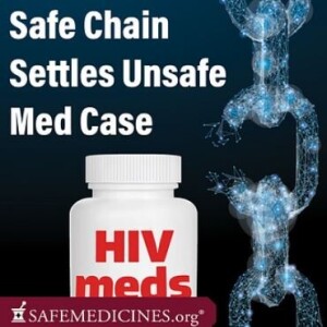 Safe Chain Settles Unsafe Med Case