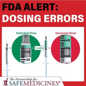 September 4, 2024: FDA Alert: Dosing Errors