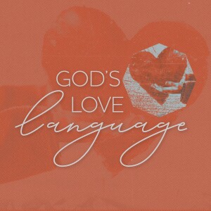 God's Love Language - Week 4