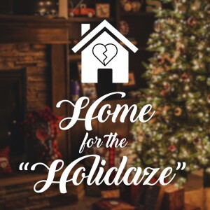 Home for the "Holidaze" - Part 2